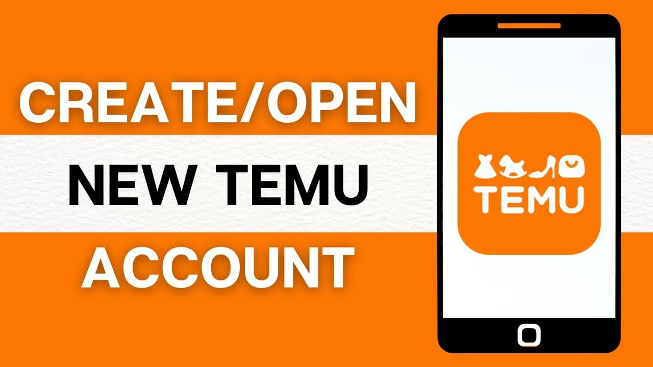 How to Create a Temu Account Effortlessly